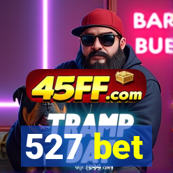 527 bet
